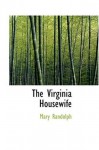 The Virginia Housewife - Mary Randolph