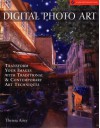 Digital Photo Art: Transform Your Images with Traditional & Contemporary Art Techniques - Theresa Airey