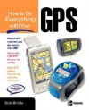 How to Do Everything with Your GPS - Rick Broida