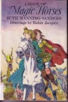 A Book Of Magic Horses - Ruth Manning-Sanders, Robin Jacques