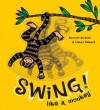 Swing! Like A Monkey - Harriet Ziefert, Simms Taback