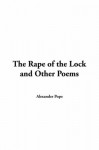 The Rape of the Lock and Other Poems - Alexander Pope