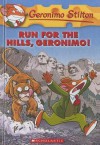 Run for the Hills, Geronimo! - Geronimo Stilton, Elisabetta Dami, Julia Heim, Giuseppe Ferrario