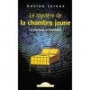 Le mystère de la chambre jaune - Gaston Leroux