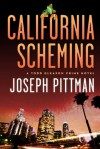 California Scheming (A Todd Gleason Crime Novel) - Joseph Pittman