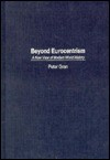 Beyond Eurocentrism: A New View of Modern World History - Peter Gran