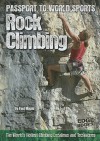 Rock Climbing: The World's Hottest Climbing Locations and Techniques - Paul Mason