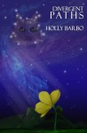 Divergent Paths - Holly Barbo