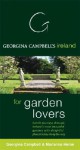 Georgina Campbell's Ireland For Garden Lovers': Gentle Journeys Through Ireland's Most Beautuful Gardens With Delightful Places To Stay Along The Way (Georgina Campbell's Ireland) - Georgina Campbell, Marianne Heron