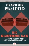 The Gladstone Bag (Sarah Kelling & Max Bittersohn Mysteries) - Charlotte MacLeod