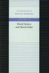 Moral Science and Moral Order - James M. Buchanan