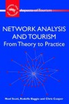 Network Analysis and Tourism: From Theory to Practice - Noel Scott