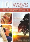 101 Ways to Find God's Purpose for Your Life - Dalmatian Press