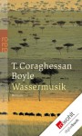 Wassermusik - T.C. Boyle