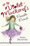 Violet Mackerel's Possible Friend - Anna Branford