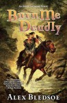 Burn Me Deadly: An Eddie LaCrosse Novel - Alex Bledsoe