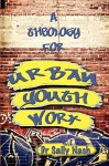 A Theology for Urban Youth Work - Sally Nash