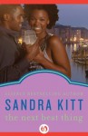 The Next Best Thing - Sandra Kitt