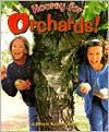 Hooray for Orchards! - Bobbie Kalman, Niki Walker, Greg Nickles, Barbara Bedell