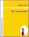 Der Nachsommer - Adalbert Stifter