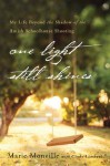 One Light Still Shines: My Life Beyond the Shadow of the Amish Schoolhouse Shooting - Marie Monville, Cindy Lambert