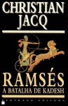 A Batalha de Kadesh (Ramsés, #3) - Christian Jacq