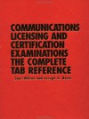 Communications Licensing and Certification Examinations: The Complete Tab Reference - Sam Wilson