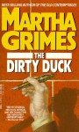 The Dirty Duck (Richard Jury Mysteries 4) - Martha Grimes