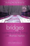 Becoming Who You Already Are (Bridges to Contemplative Living with Thomas Merton) - Jonathan Montaldo, Robert G. Toth, Merton Institute for Contemplative Livin