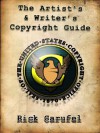 The Artist's and Writer's Copyright Guide - Rick Carufel