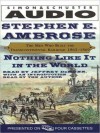 Nothing Like it In The World: The Men Who Built The Transcontinental Railroad 1863 - 1869 (Audio) - Stephen E. Ambrose, Jeffrey DeMunn