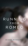 Running from Romeo ("Romeo") - Diane Mannino