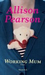 Working Mom - Allison Pearson