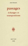 Passages: échanges et transpositions - Jean Rousset