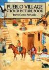 Pueblo Village Sticker Picture Book: With 38 Reusable Peel-and-Apply Stickers - Steven James Petruccio