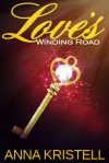 Love's Winding Road (Fab Five #4) - Anna Kristell