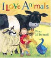 I Love Animals (Board Book) - Flora McDonnell