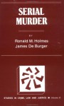 Serial Murder - Ronald M. Holmes