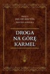 Droga na Górę Karmel - Św. Jan od Krzyża