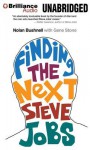 Finding the Next Steve Jobs: How to Find, Keep, and Nurture Talent - Nolan Bushnell, Gene Stone, Joseph C. Wilson