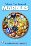 Pictorial Price Guide of Marbles - Robert Block