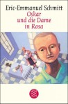 Oskar und die Dame in Rosa: Erzählung (German Edition) - Éric-Emmanuel Schmitt, Annette Bäcker, Paul Bäcker