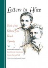 Letters to Alice: Birth of the Kleberg-King Ranch Dynasty - Jane Clements Monday, Frances Brannen Vick, Robert Justus Kleberg, Thomas H. Kreneck