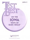 Test Best on the Iowa Tests of Basic Skills: Level 9 - Steck-Vaughn Company