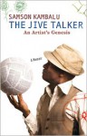 The Jive Talker: An Artist's Genesis - Samson Kambalu