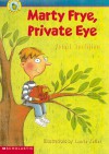 Marty Frye, Private Eye - Janet Tashjian, Laurie Keller