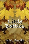 Little Battles - N.K. Smith