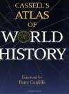 Cassell's Atlas Of World History - John Haywood