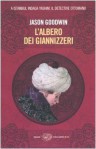 L'albero dei giannizzeri - Jason Goodwin, Cristiana Mennella