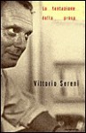 La tentazione della prosa - Vittorio Sereni